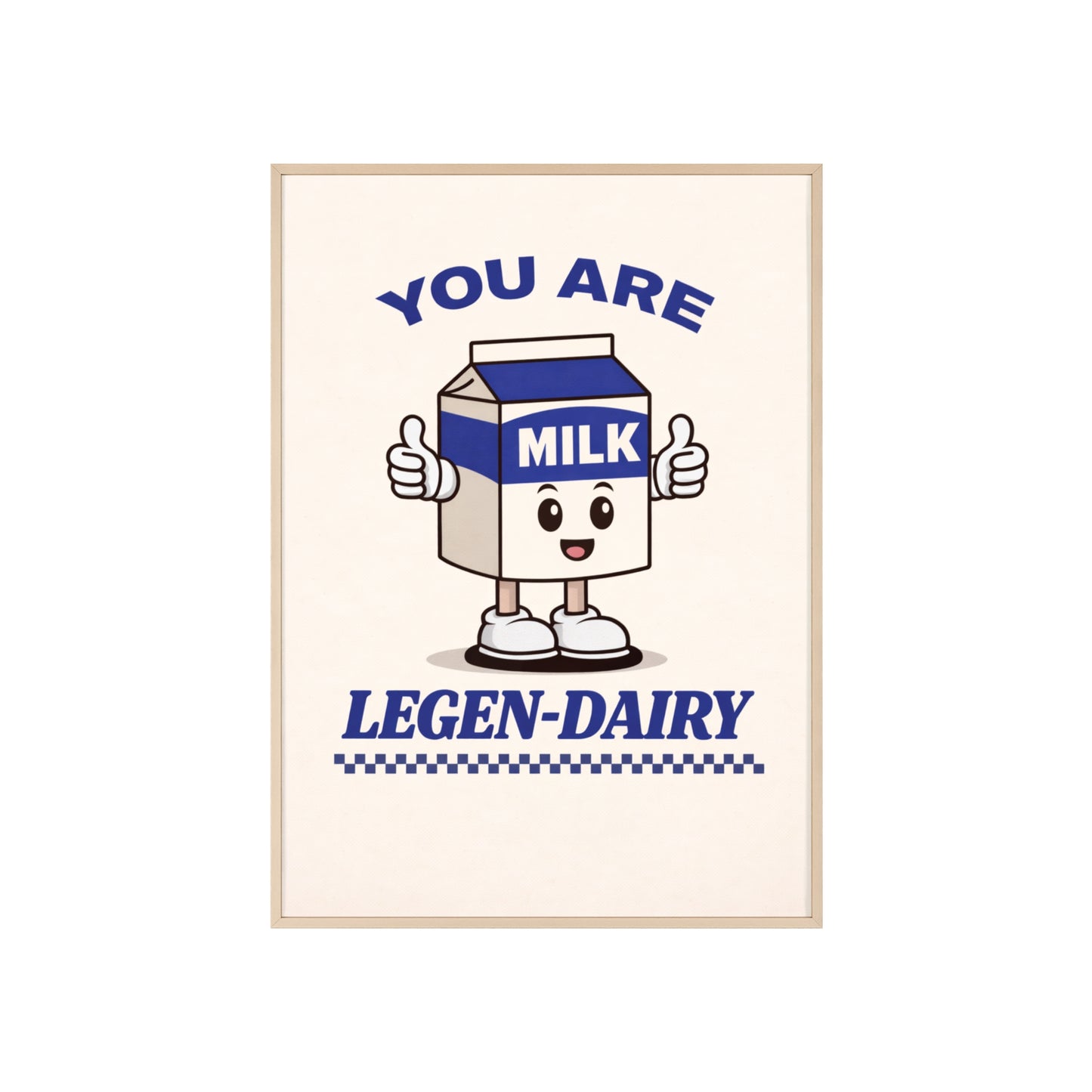 You Are Legen-Dairy