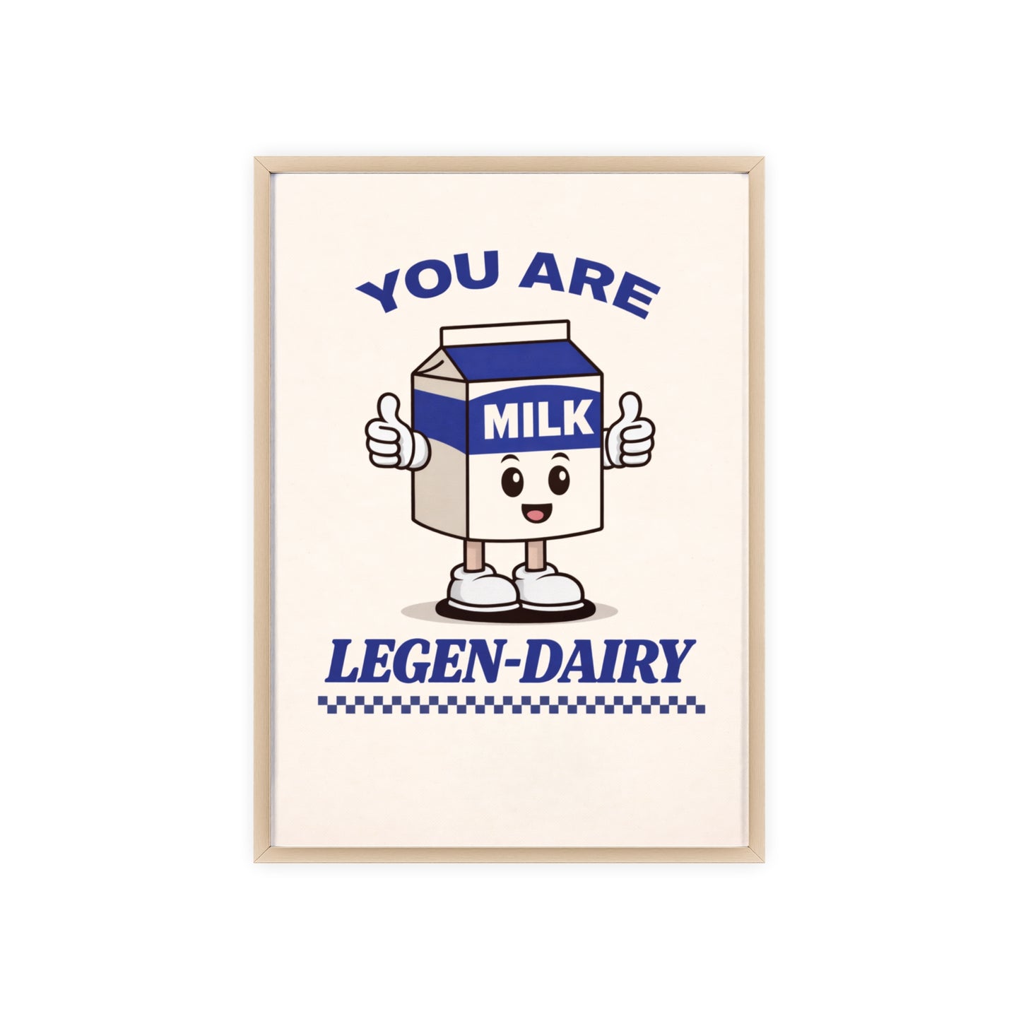 You Are Legen-Dairy