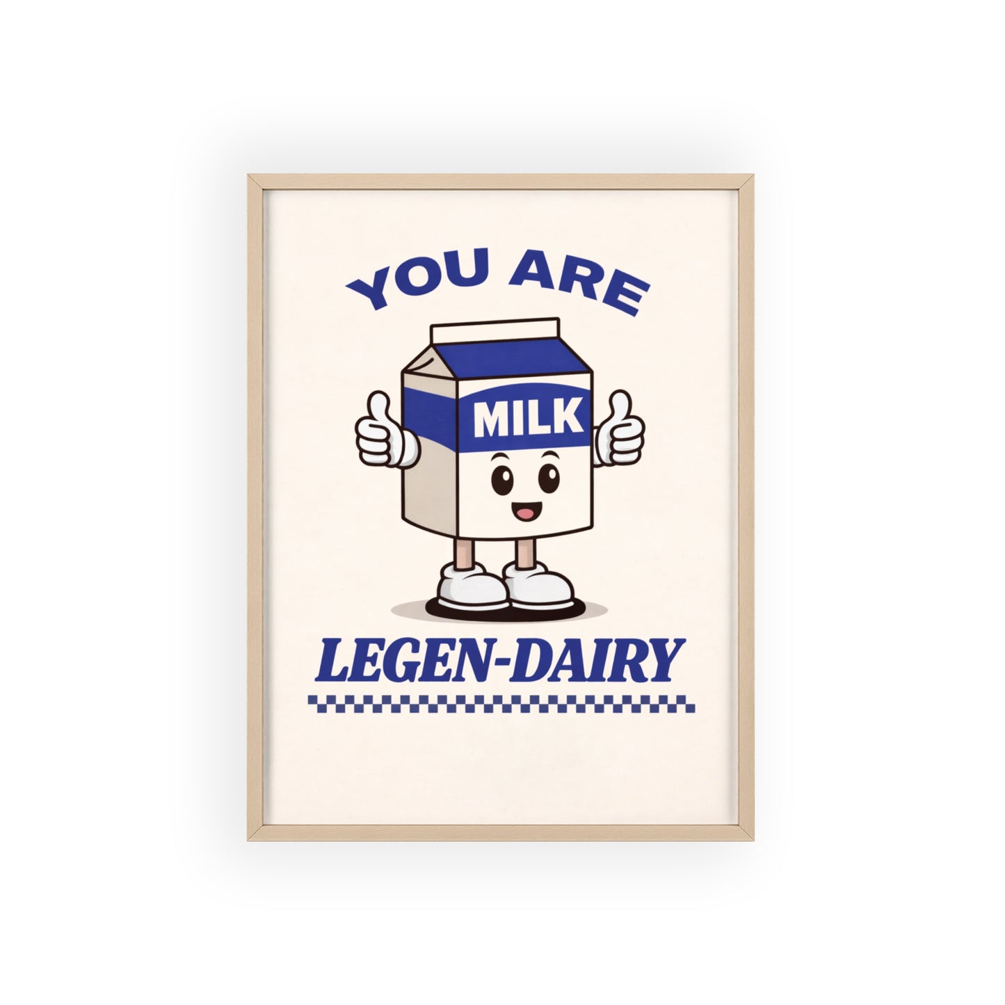 You Are Legen-Dairy