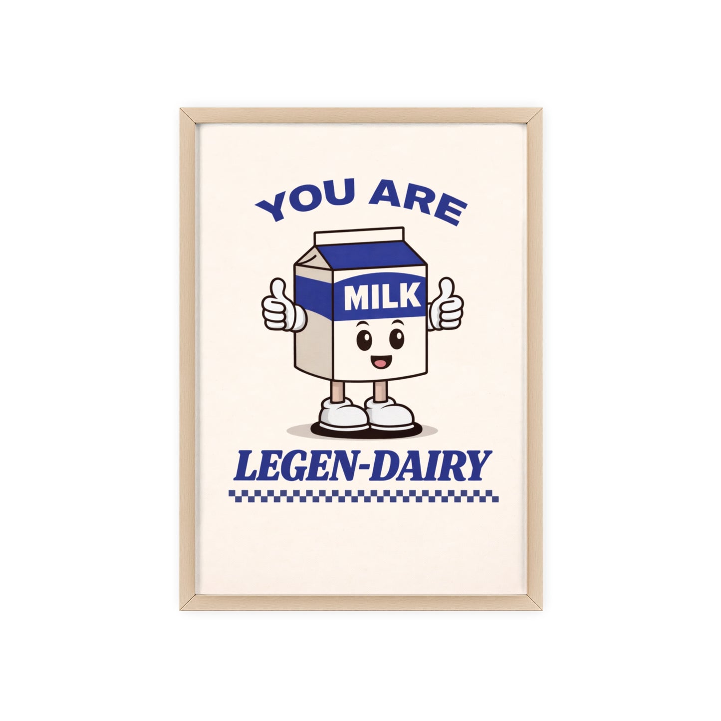 You Are Legen-Dairy