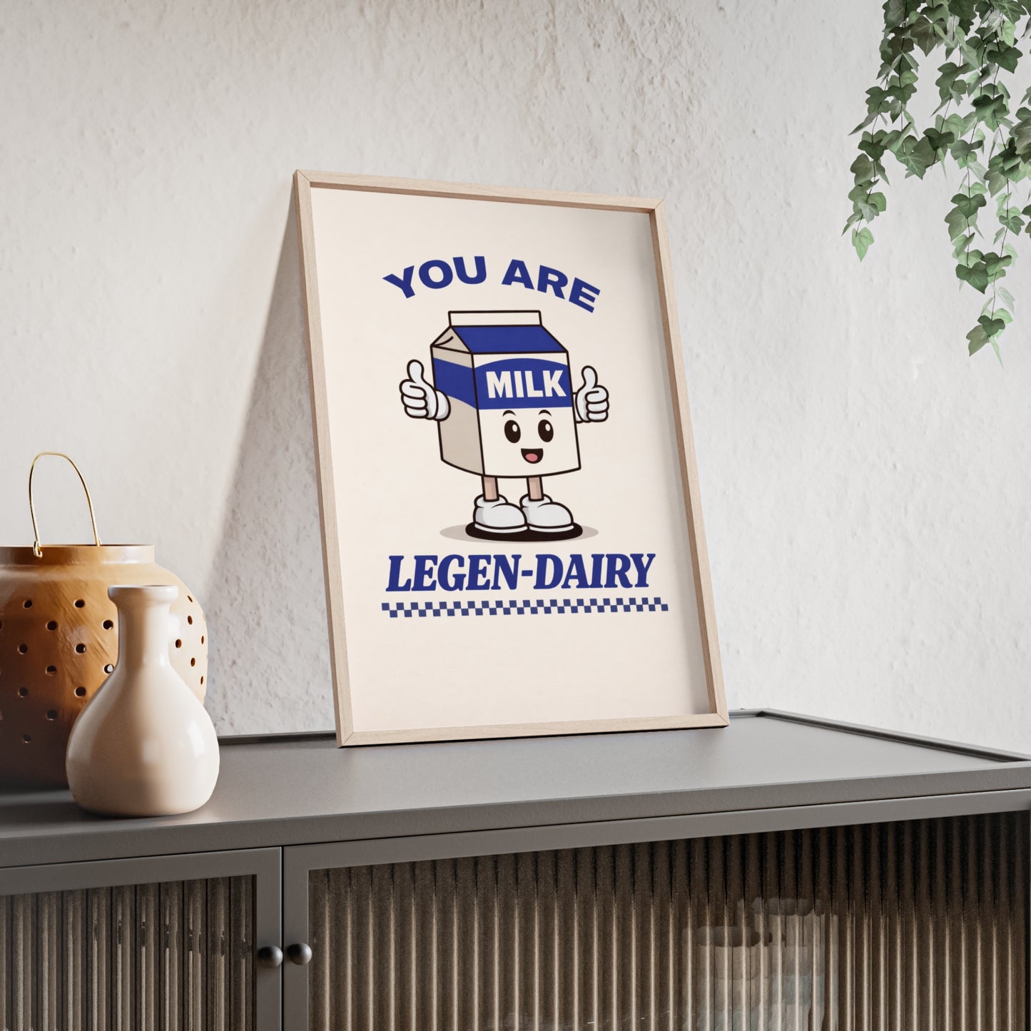 You Are Legen-Dairy