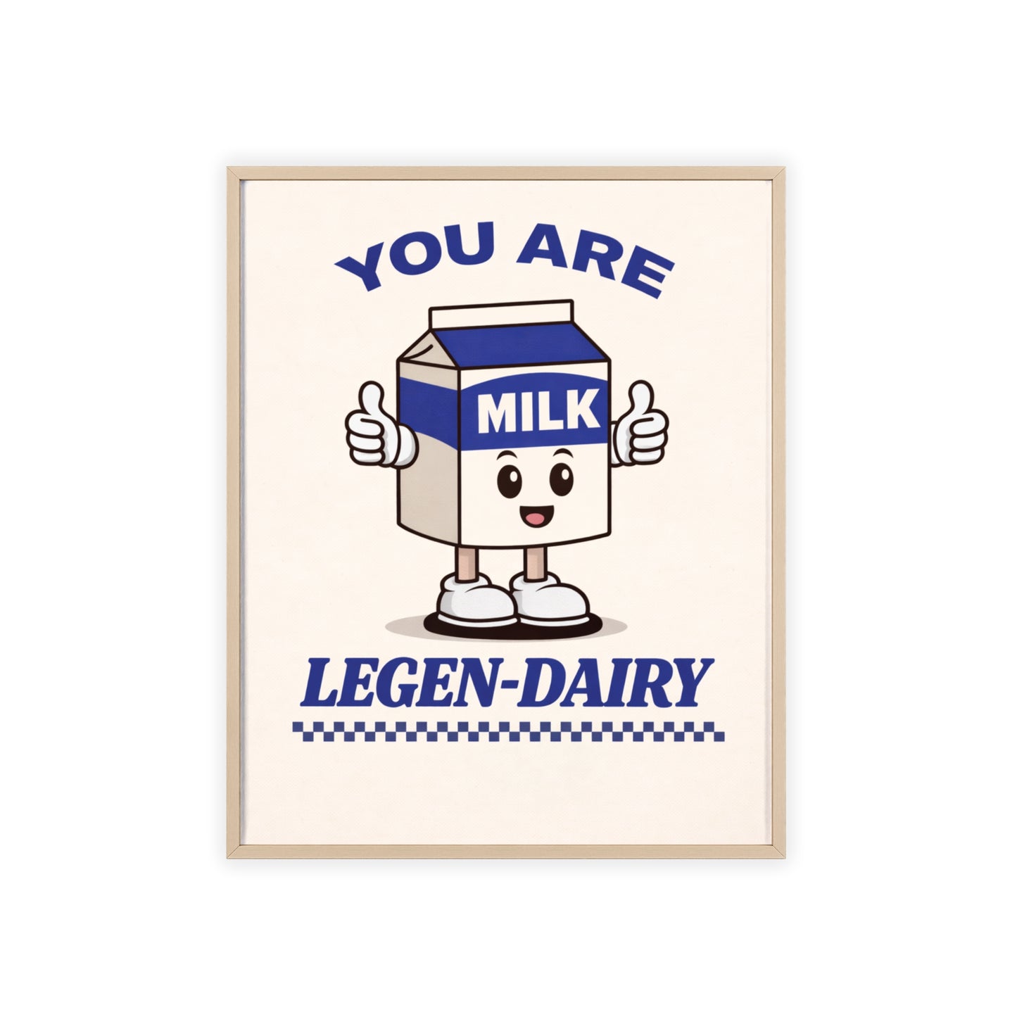 You Are Legen-Dairy
